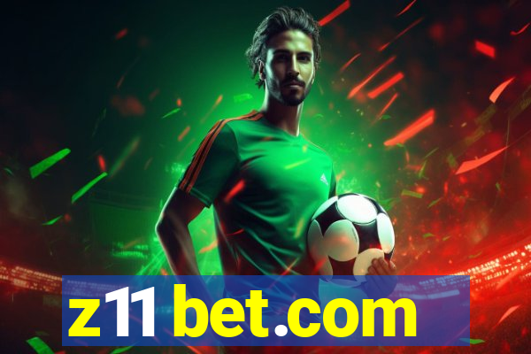 z11 bet.com