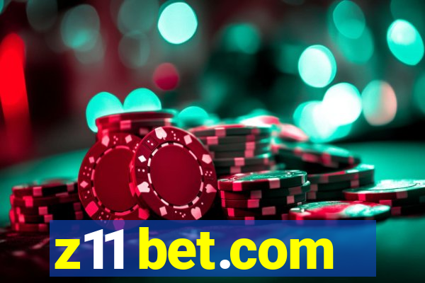 z11 bet.com