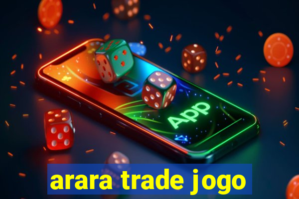 arara trade jogo