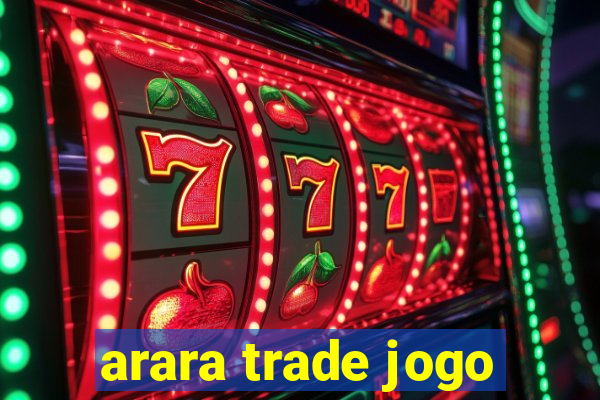 arara trade jogo