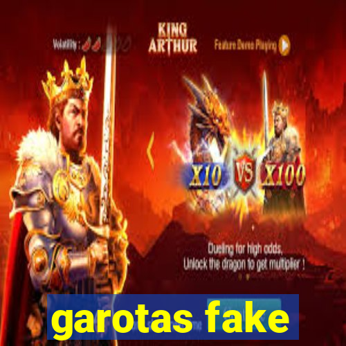 garotas fake