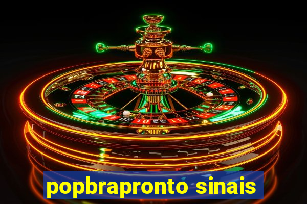 popbrapronto sinais