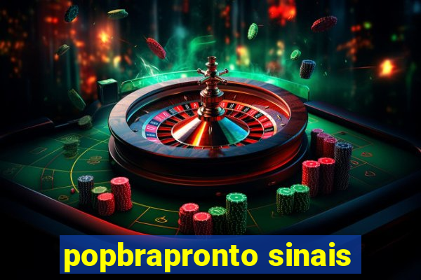 popbrapronto sinais