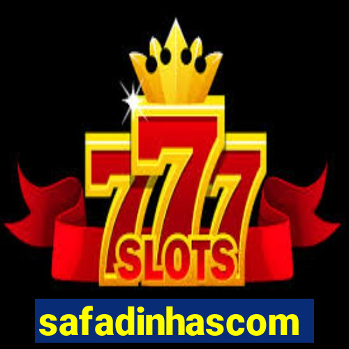 safadinhascom