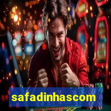 safadinhascom