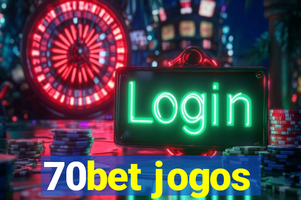 70bet jogos