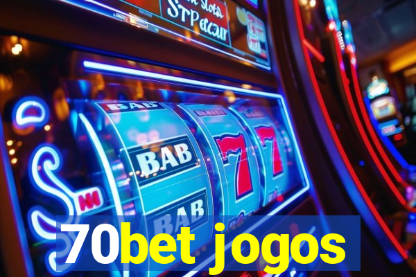 70bet jogos