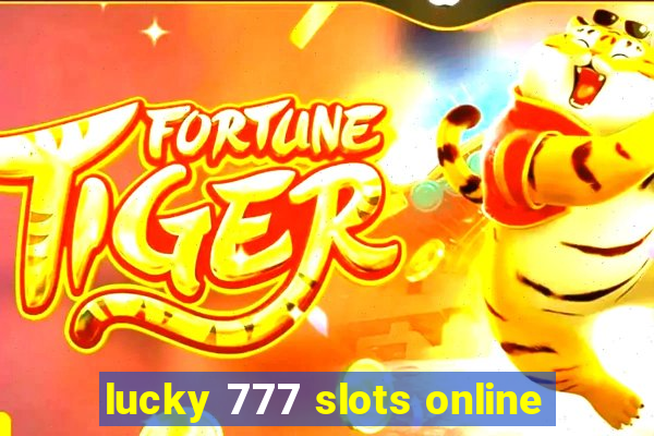 lucky 777 slots online