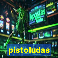 pistoludas