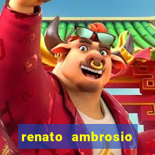 renato ambrosio viva sorte fortuna