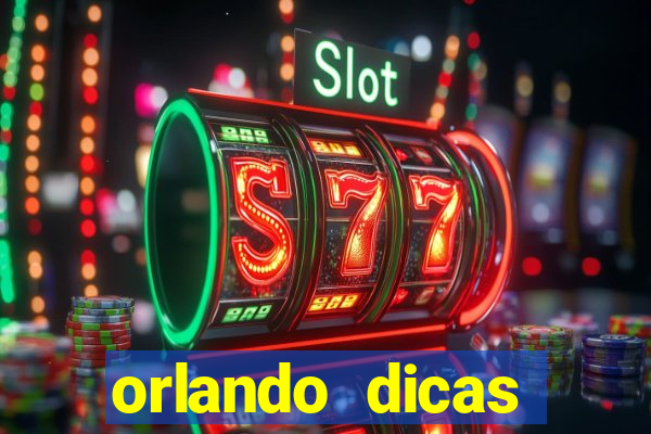 orlando dicas reclame aqui