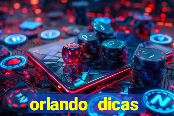 orlando dicas reclame aqui