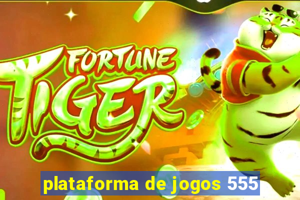 plataforma de jogos 555