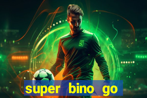 super bino go dinheiro infinito