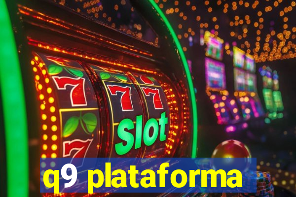 q9 plataforma