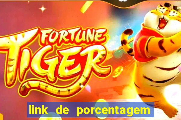 link de porcentagem dos jogos slots