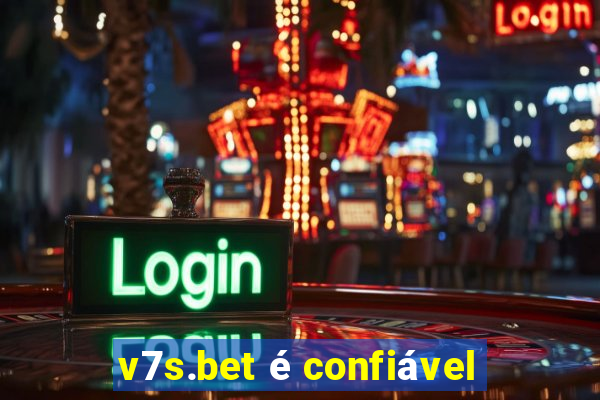 v7s.bet é confiável