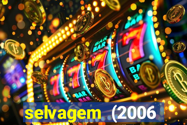 selvagem (2006 filme completo dublado