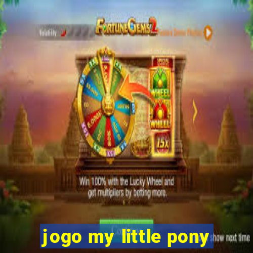 jogo my little pony