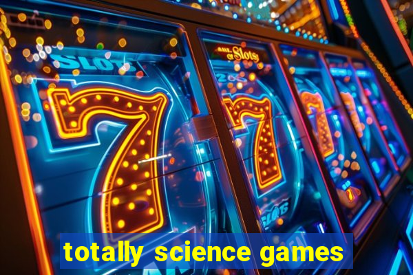 totally science games