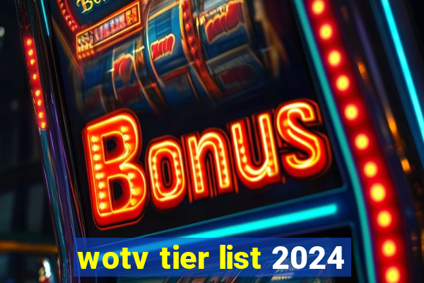 wotv tier list 2024