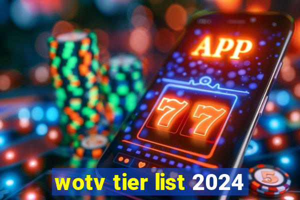 wotv tier list 2024