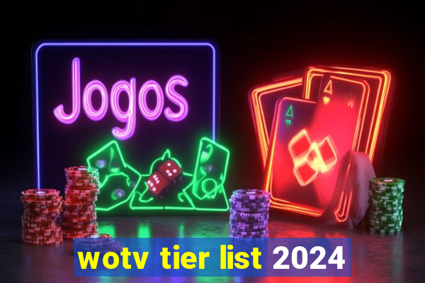 wotv tier list 2024