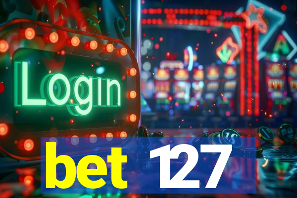 bet 127