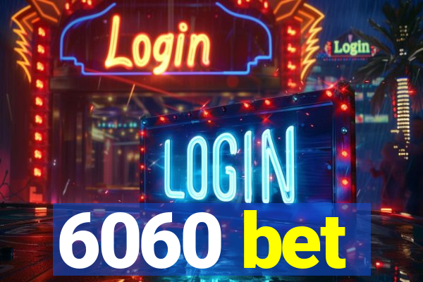 6060 bet