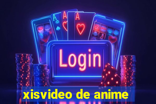 xisvideo de anime