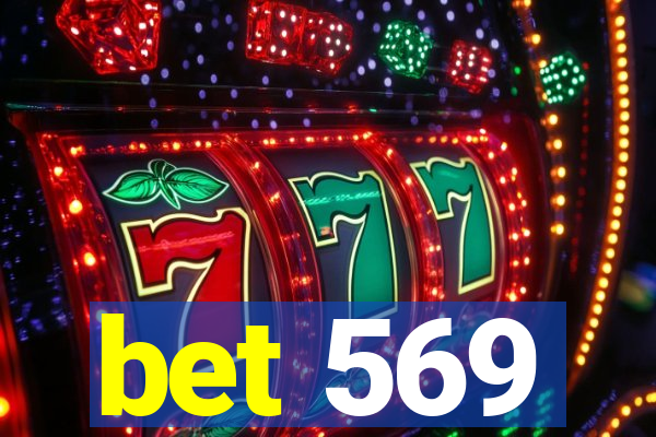 bet 569