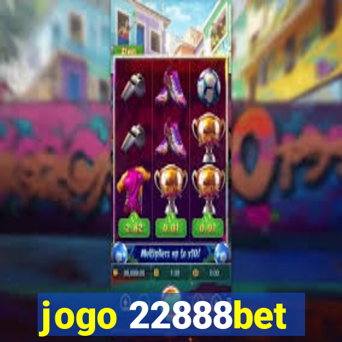 jogo 22888bet