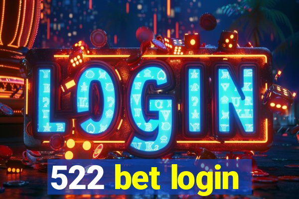 522 bet login