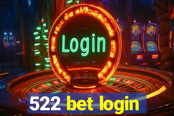 522 bet login