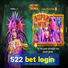 522 bet login