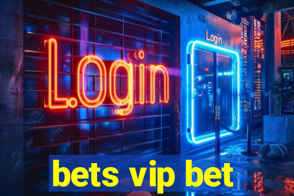 bets vip bet