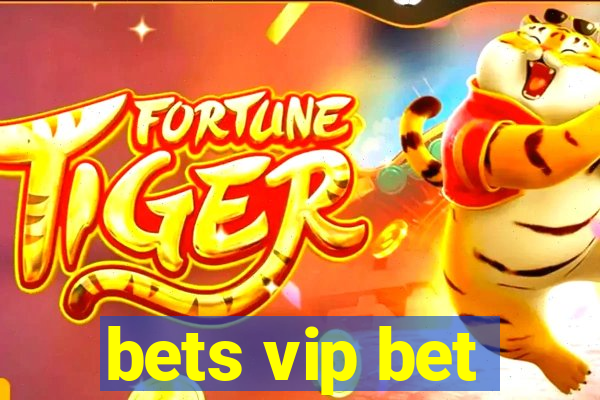 bets vip bet