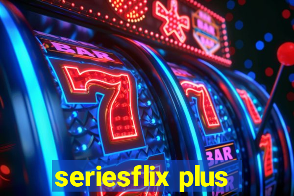 seriesflix plus