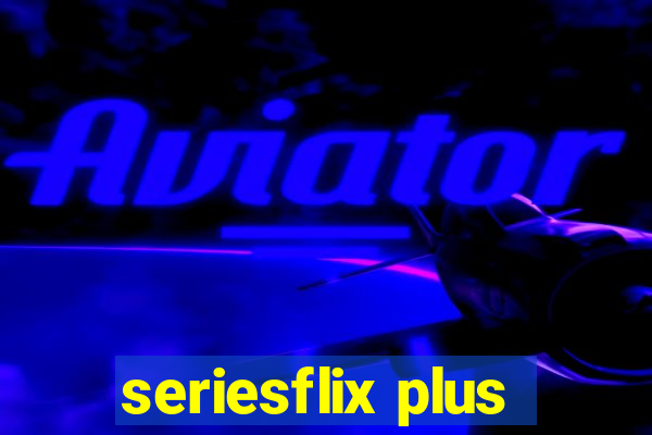 seriesflix plus