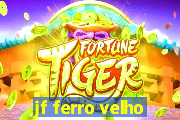 jf ferro velho