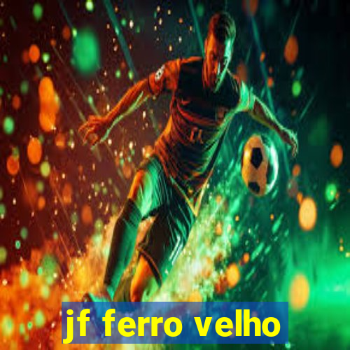 jf ferro velho