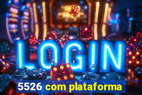 5526 com plataforma