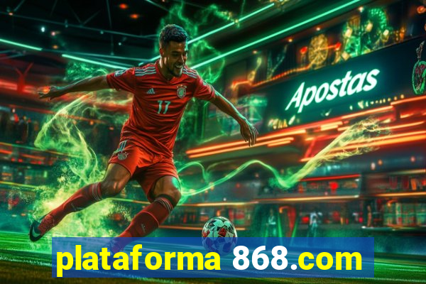 plataforma 868.com