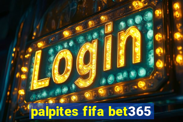 palpites fifa bet365