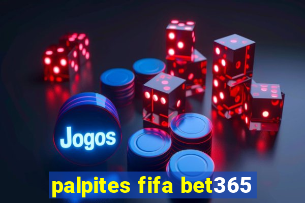 palpites fifa bet365