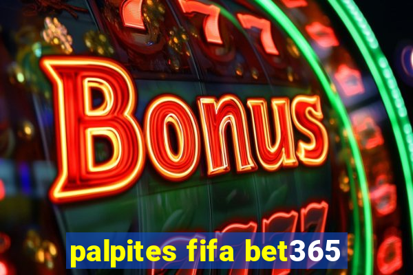 palpites fifa bet365