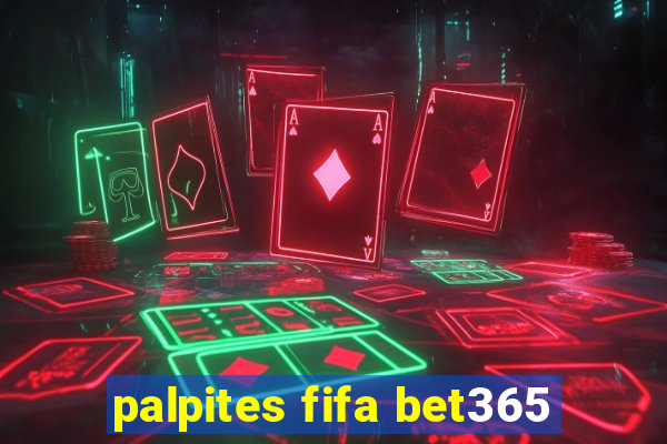 palpites fifa bet365