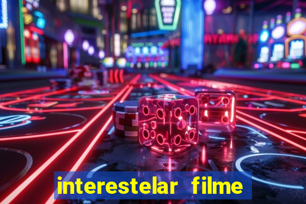 interestelar filme completo dublado telegram interestelar