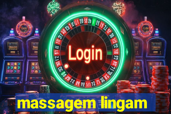 massagem lingam