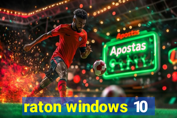 raton windows 10